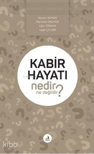 Kabir Hayatı Nedir Ne Değildir? | benlikitap.com