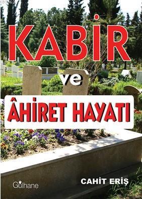 Kabir ve Ahiret Hayatı | benlikitap.com