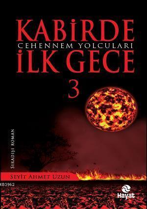 Kabirde İlk Gece 3; Cehennem Yolcuları