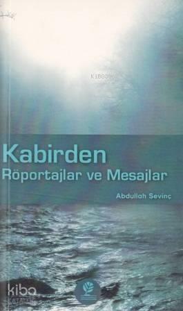 Kabirden Röportajlar ve Mesajlar