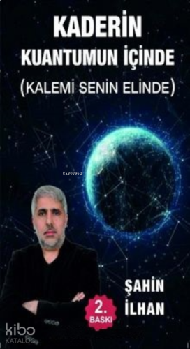 Kaderin Kuantumun İçinde (Kalemi Senin Elinde)
