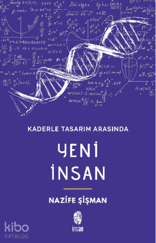 Kaderle Tasarım Arasında Yeni İnsan