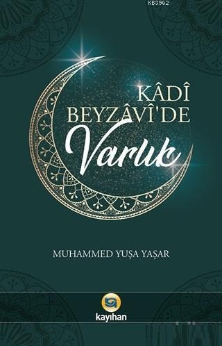 Kadi Beyzavi'de Varlık | benlikitap.com