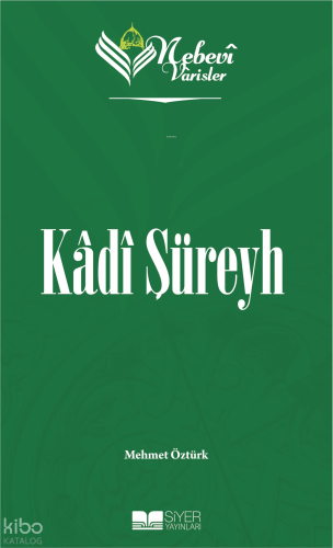 Kadı Şüreyh;Nebevi Varisler 4 | benlikitap.com