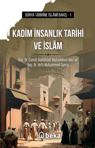 Kadim İnsanlık Tarihi ve İslam | benlikitap.com