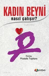 Kadın Beyni; Nasıl Çalışır? | benlikitap.com