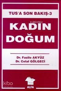Kadın Doğum; Tus'a Son Bakış 3