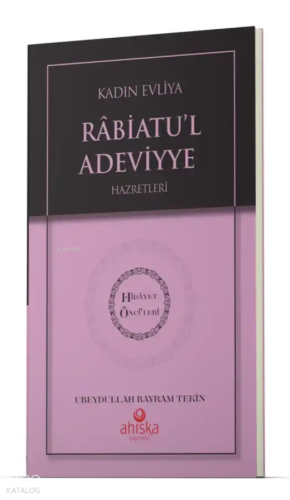 Kadın Evliya Rabiatul Adeviyye Hz. - Hidayet Öncüleri 3