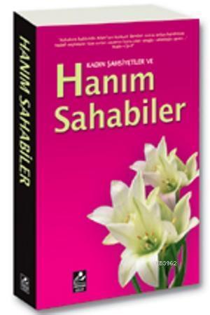 Kadın Şahsiyetler ve Hanım Sahabiler | benlikitap.com