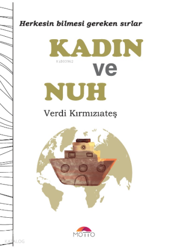 Kadın Ve Nuh ;Herkesin Bilmesi Gereken Sırlar