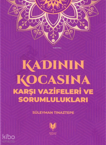 Kadının Kocasına Karşı Vazifeleri Ve Sorumlulukları