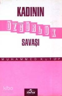 Kadının Özgürlük Savaşı | benlikitap.com