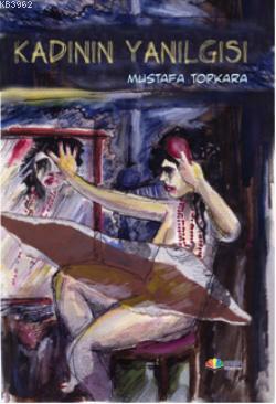 Kadının Yanılgısı | benlikitap.com