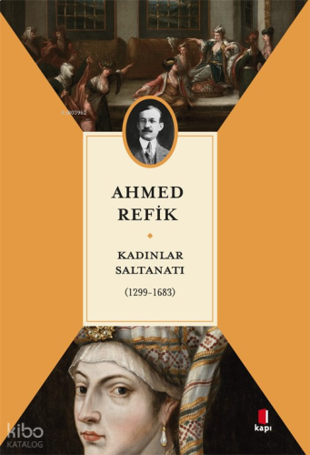 Kadınlar Saltanatı;(1299-1683)