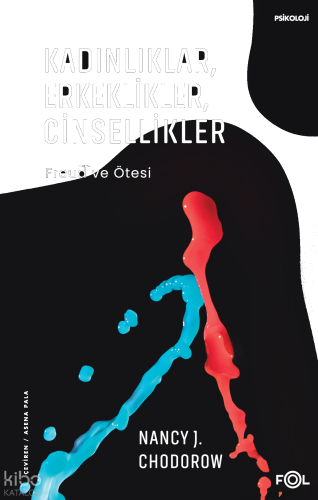 Kadınlıklar, Erkeklikler, Cinsellikler;Freud ve Ötesi