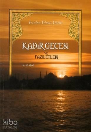 Kadir Gecesi ve Faziletleri