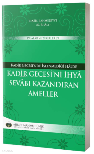 Kadir Gecesi'ni İhya Sevabı Kazandıran Ameller