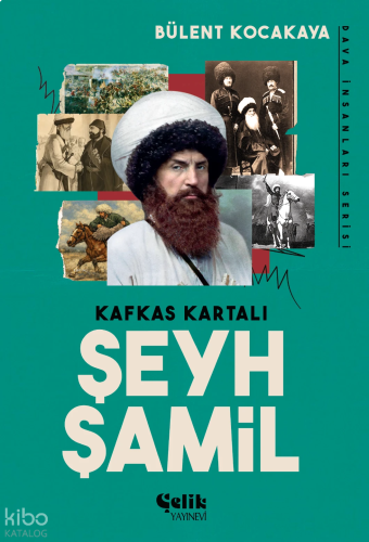 Kafkas Kartalı Şeyh Şamil;Dava İnsanları Serisi | benlikitap.com