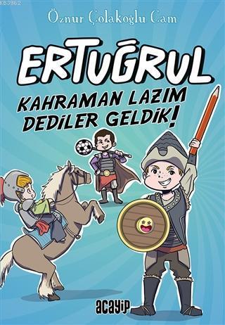 Kahraman Lazım Dediler Geldik! - Ertuğrul | benlikitap.com