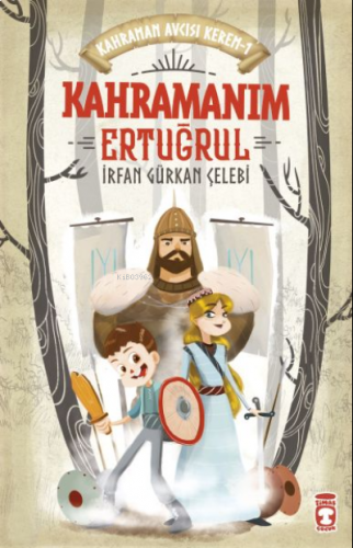 Kahramanım Ertuğrul - Kahraman Avcısı Kerem 1 | benlikitap.com