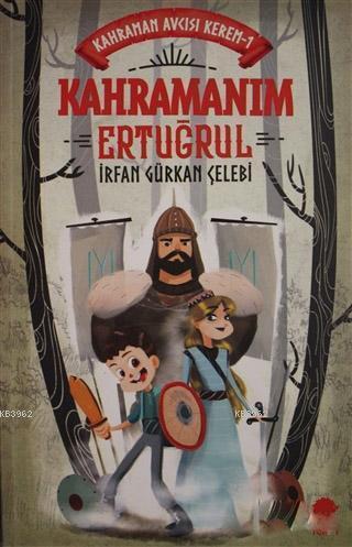 Kahramanım Ertuğrul | benlikitap.com