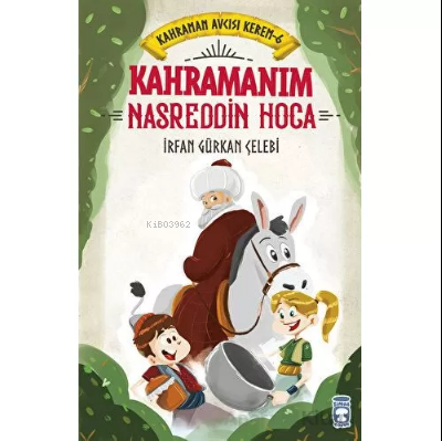 Kahramanım Nasreddin Hoca - Kahraman Avcısı Kerem 6