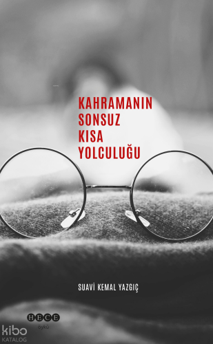 Kahramanın Sonsuz Kısa Yolculuğu