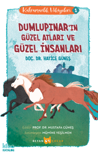 Kahramanlık Hikayeleri 1 Dumlupınar'ın Güzel Atları ve Güzel İnsanları