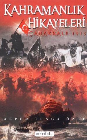 Kahramanlık Hikayeleri - Çanakkale 1915 | benlikitap.com