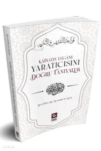 Kainatın Yeğane Yaratıcısını Doğru Tanıyalım | benlikitap.com