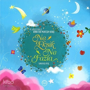 Kainattaki Muhteşem Denge - Ne Eksik Ne Fazla