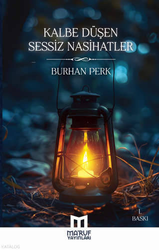 Kalbe Düşen Sessiz Nasihatler