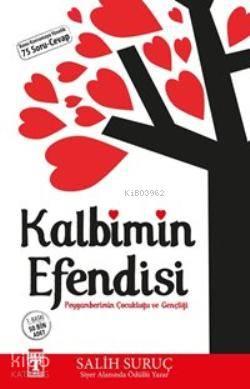 Kalbimin Efendisi; Peygamberimin Çocukluğu ve Gençliği | benlikitap.co