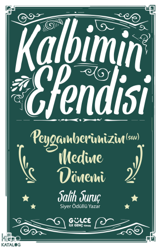 Kalbimin Efendisi - Peygamberimizin Medine Dönemi