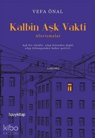 Kalbin Aşk Vakti; Aforizmalar