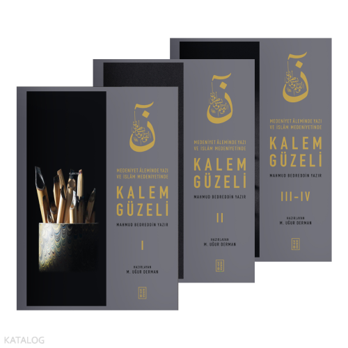 Kalem Güzeli Set ;Medeniyet Âleminde Yazı ve İslâm Medeniyetinde