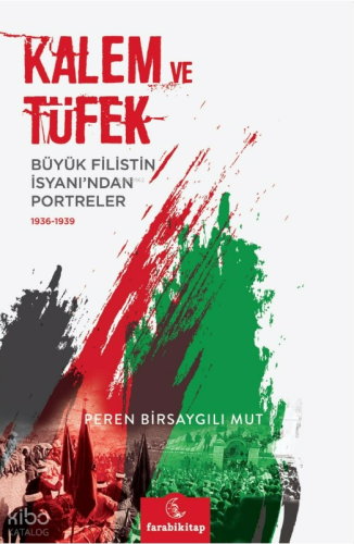 Kalem ve Tüfek - Büyük Filistin İsyanı'ndan Portreler (1936-1939) | be