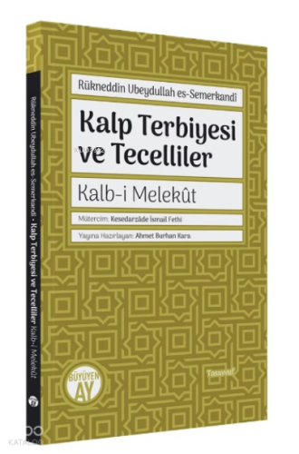 Kalp Terbiyesi ve Tecelliler;Kalb-i Melekût | benlikitap.com