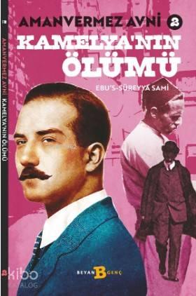 Kamelya'nın Ölümü - Amanvermez Avni 2 | benlikitap.com