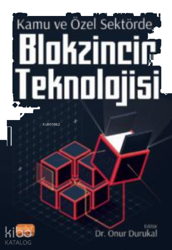 Kamu ve Özel Sektörde Blokzincir Teknolojisi