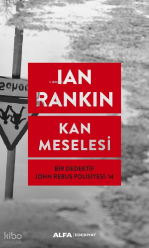 Kan Meselesi;Bir Dedektif John Rebus Polisiyesi 14 | benlikitap.com