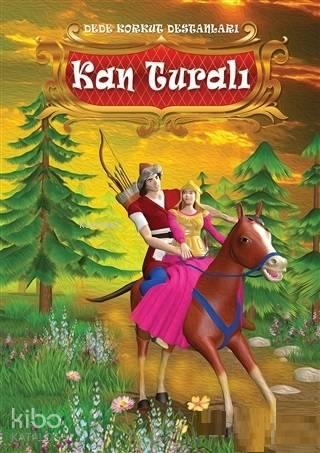 Kan Turalı - Dede Korkut Destanları | benlikitap.com