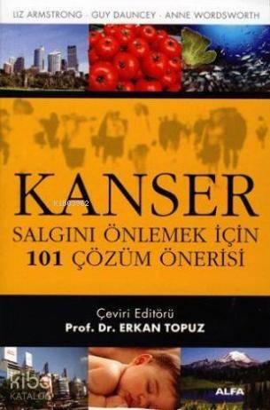Kanser; Salgını Önlemek İçin 101 Çözüm Önerisi