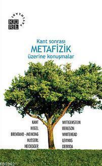 Kant Sonrası Metafizik Üzerine Konuşmalar | benlikitap.com