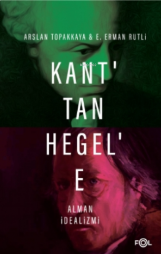 Kant’tan Hegel’e Alman İdealizmi | benlikitap.com