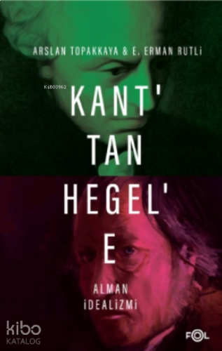 Kant’tan Hegel’e Alman İdealizmi | benlikitap.com