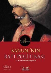 Kanuni´nin Batı Politikası