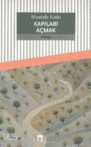 Kapıları Açmak | benlikitap.com