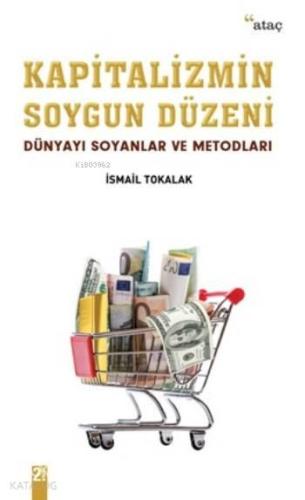 Kapitalizmin Soygun Düzeni | benlikitap.com