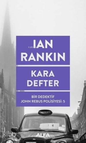 Kara Defter; Bir Dedektif John Rebus Polisiyesi 5